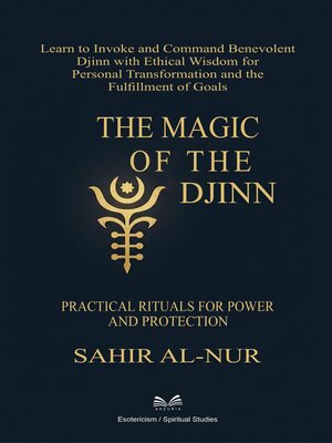 cover image of The Magic of the Djinn--Practical Rituals for Power and Protection